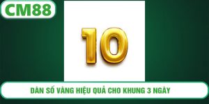 Dàn số vàng hiệu quả cho khung 3 ngày